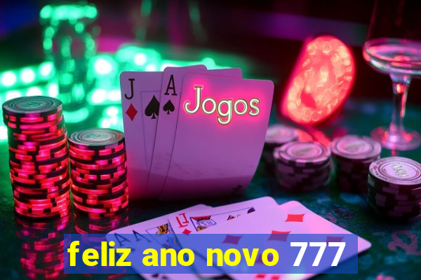 feliz ano novo 777